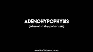 How to Pronounce quotadenohypophysisquot [upl. by Llennej]