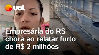 Empresária de Arroio do Meio RS chora ao relatar furto de R 2 milhões veja vídeo [upl. by Judenberg508]