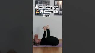 15 min Yin Yoga 🧘‍♀️ focused on your hips Full free 15 min video in here Adina1971 yoga yin [upl. by Aurora]