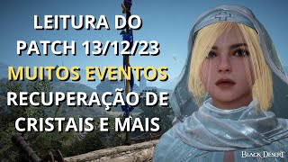 LEITURA DO PATCH BDO SA 131223  9 EVENTOS NOVOS E RECUPERAÇÃO DE CRISTAL IN GAME [upl. by Eetsirhc]