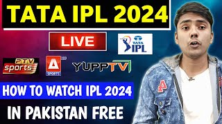 IPL 2024 Live Telecast channel amp App List In Pakistan  How To Watch IPL 2024 in Pakistan Free [upl. by Jayne]