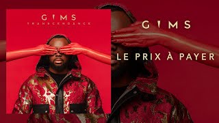 GIMS  Le prix à payer Audio Officiel [upl. by Brahear]