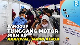 Sanggup tunggang motor 50KM ke Karnival Jamin Kerja [upl. by Buiron]