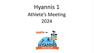 Hyannis 1 Triathlon Athlete Meeting 2024 [upl. by Bak501]