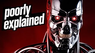 THE TERMINATOR POORLY EXPLAINED [upl. by Hewes]