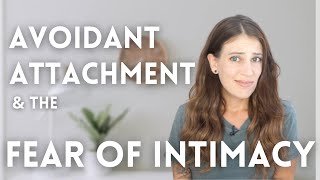 Why Does The Avoidant Attachment Style Fear Intimacy [upl. by Huberto]