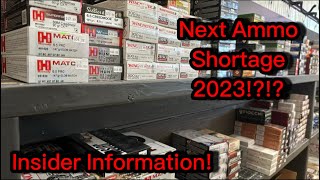 Ammo Shortage in 2023  WE GOT INSIDER INFORMATION [upl. by Toomay790]