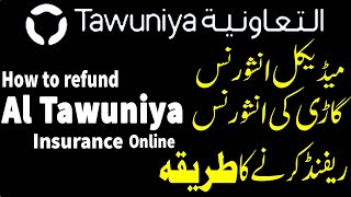 How to Refund Al Tawuniya Insurance Online  Refund Al Tawuniya Insurance Online [upl. by Elleinad]