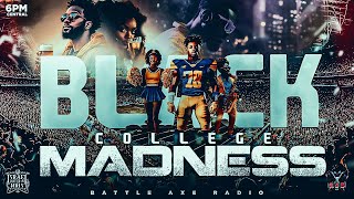 BATTLE AXE RADIO EP49 BLACK COLLEGE MADNESS [upl. by Agrippina]