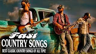 Best Fast Country Songs Of All Time  Top Greatest Classic Country Music Hits [upl. by Salaidh969]