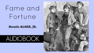 Fame and Fortune by Horatio Alger Jr  Audiobook [upl. by Attenol]