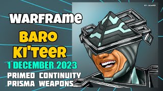 Primed Continuity is back  Baro Kiteer 2 Dec 2023  Warframe Abyss of Dagath [upl. by Ahkos]