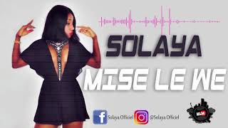 Solaya  Misé le wé Audio [upl. by Flossie]