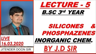 Bsc FINAL YEAR SILICONES AND PHOSPHAZENES INORGANIC CHEMISTRY LECTURE 5 BY JD SIR [upl. by Sidwel]