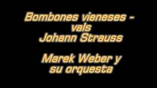 Bombones vieneses  vals  J Strauss  M Weber y su orqmpg [upl. by Shaya]