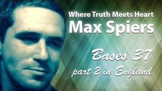 Max Spiers  Bases 37 Part 2 in England PL [upl. by Burney]