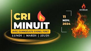 CRI MINUIT  SENYÈ BANM BON SANS POUM MENNEN BATAY LA  LUNDI 11 NOVEMBRE 2024 [upl. by Nerissa]