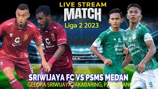 🔴LIVE Sriwijaya FC Vs PSMS Medan Liga 2 2024 LIVE SCORE [upl. by Aicarg]