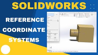 How to Create Reference Coordinate Systems in SolidWorks  SolidWorks Tutorial [upl. by Schriever]