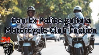 Can Ex Police attend 99 and 1 Motorcycle Club Functions [upl. by Heilman]