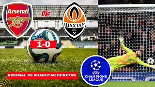 Arsenal vs Shakhtar Donetsk 10 Live Champions league Football UCL Match Score Highlights Gunners [upl. by Joly]