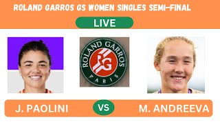 J PAOLINI vs M ANDREEVA  ROLAND GARROS WOMEN SINGLES SF  LIVEPLAYBYLIVE STREAM  TENNIS TALK [upl. by Nehgaem]