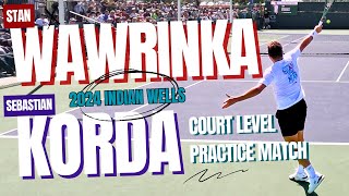 Stan Wawrinka v Seb Korda  Court Level Practice Match  2024 Indian Wells  4K [upl. by Nanice]