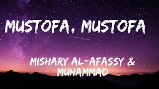 Mustafa Mustafa  Mishary Al Afassy amp Muhammad [upl. by Charin531]