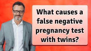 What causes a false negative pregnancy test with twins [upl. by Treblig647]