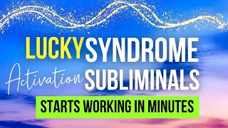 This Works In Minutes  Rewire Your Mind for Automatic Luck  Lucky Syndrome Subliminal lucky [upl. by Anu54]