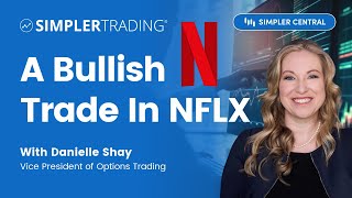 A Bullish Trade In Netflix NFLX  Simpler Trading [upl. by Ligetti]