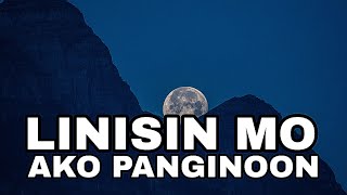 🔴LINISIN MO AKO PANGINOON PRAISE AND WORSHIP SONG CHRISTIAN SONG TAGALOG SONG [upl. by Arinayed360]