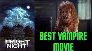 Fright Night 1985 is the Best Vampire Movie [upl. by Tripp]