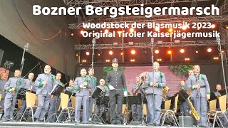 Bozner Bergsteigermarsch mit Text  Woodstock der Blasmusik 2023 Original Tiroler Kaiserjägermusik [upl. by Wendin]