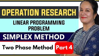 Operation Research  Two Phase Simplex Method  Linear Programming  Two Phase Method [upl. by Peony]