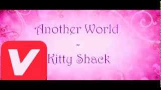 Kitty Shack  Another World Audio [upl. by Enilrem]