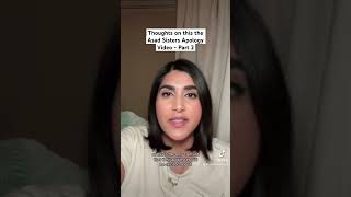 Thoughts on this the Asad Sisters Apology Video  Part 2  influencers [upl. by Oiramat370]