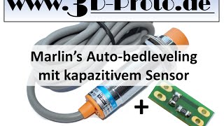 DE Marlins Auto Bedleveling mit kapazitivem Sensor auf Glasplatte RepRap  3DProto [upl. by Seften]