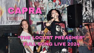 Capra “The Locust Preacher” Full Song Live 2024 [upl. by Kreitman457]