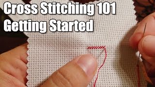 Learn How Cross Stitching 101  Getting Started [upl. by Syxela]