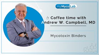 Mycotoxin Binders  Dr Andrew WCampbell [upl. by Tiraj96]