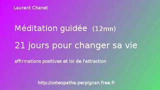 méditation guidée 21 jours pour changer sa vie [upl. by Nohtanhoj115]