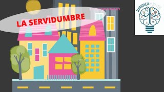 LA SERVIDUMBRE [upl. by Pettifer]