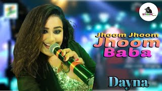 Jhoom Jhoom Jhoom Baba  Hits Song  Live Singing On Stage Dayna [upl. by Selina968]