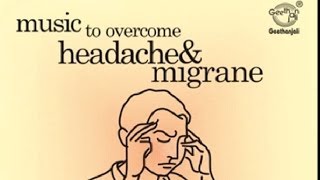 Music Therapy To Overcome Headache amp Migrane [upl. by Iphlgenia]