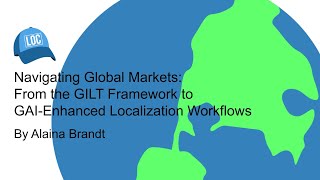 Navigating Global Markets From the GILT Framework to AIEnhanced Localization Workflows [upl. by Kilam]