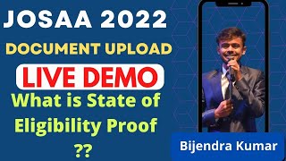 JoSAA 2022 Document Upload Live Demo What is state of Eligibility proof  JOSAA Round 1 [upl. by Anitnuahs]