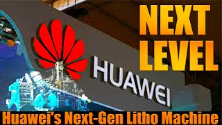 NEXT LEVEL Huaweis NextGen Litho Machine [upl. by Suoinuj74]