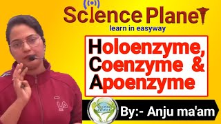 Concept of HoloenzymeCoenzyme ampApoenzyme By Anju maam scienceplanetbiology [upl. by Amolap]