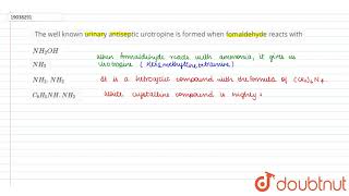 The well known urinary antiseptic urotropine is formed when fomaldehyde reacts with [upl. by Kitarp]